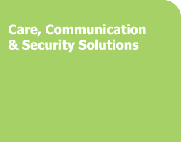 Care, Communication and Security Solutions