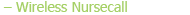 Wireless Nursecall